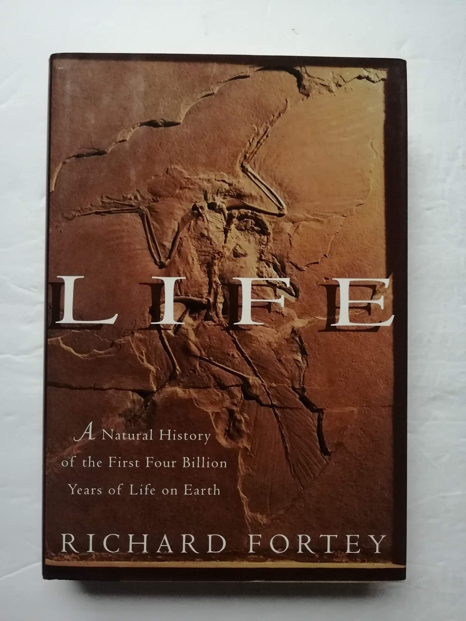 Life: A Natural History of the First Four Billion Years of Life on Earth by: Fortey, Richard
