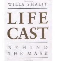 Life Cast: Behind the MaskShalit, Willa