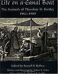 Life on a Canal Boat: The Journals of Theodore D. Bartley, 1861 - 1889Bellico, Russell
