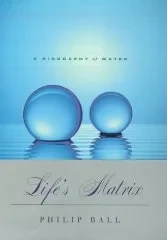 Life's Matrix: A Biography of WaterBall, Philip