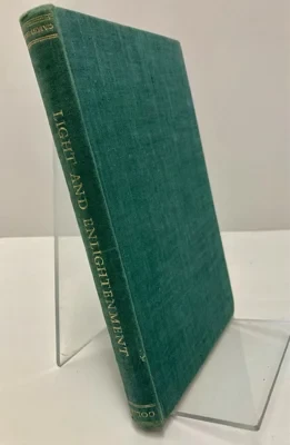 Light and Enlightenment: A Study of the Cambridge Platonists and the Dutch ArminiansColie, Rosalie L.