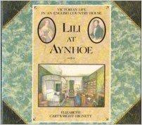 Lili at Aynhoe: Victorian Life in an English Country HouseCartwright-Hignett, Elizabeth