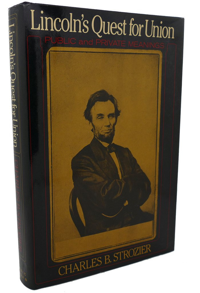 Lincoln's Quest for Union by: Strozier, Charles B.