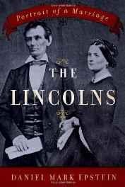 Lincolns, The: portrait of a marriageEpstein, Daniel Mark