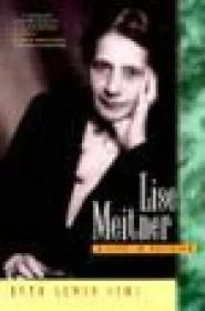 Lise Meitner: A Life in PhysicsSime, Ruth Lewin