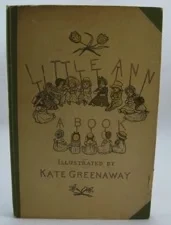 Little Ann and Other PoemsTaylor, Jane/Ann Taylor/Kate Greenaway, Illust. by: Kate Greenaway