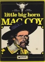 Little Big Horn Mac CoyJean-Pierre Gourmelen, Antonio H. Palacios 
