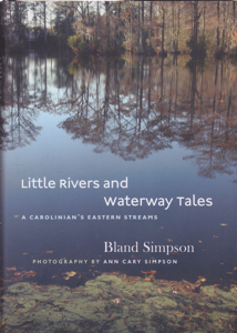 Little Rivers and Waterway Tales: A Carolinian's Eastern Streams by: Simpson, Bland, Illust. by: Simpson, Ann Cary