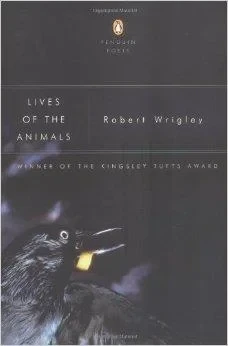 Lives of the Animals (Poets, Penguin)Wrigley, Robert