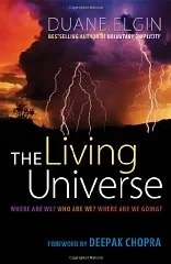Living Universe, The : Where Are We? Who Are We? Where Are We Going?Chopra, Deepak (Foreword)