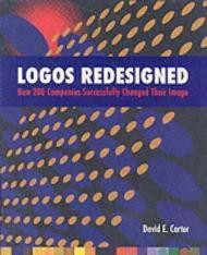 Logos Redesigned: How 200 Companies Successfully Changed Their ImageCarter, David E.