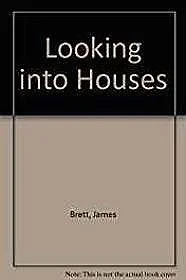Looking into HousesBrett, James