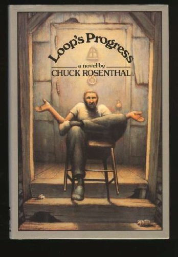 Loop's Progress by: Rosenthal, Chuck