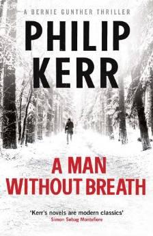 MAN WITHOUT BREATH, A: A BERNIE GUNTHER THRILLERKerr, Philip