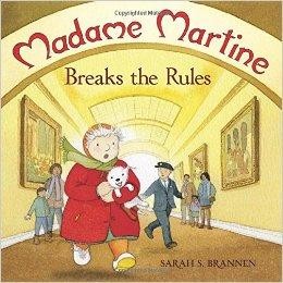 Madame Martine Breaks the RulesBrannen,  Sarah S., Illust. by: Sarah Brannen.