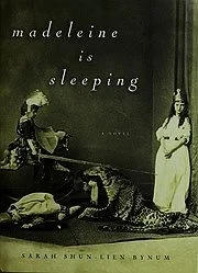 Madeleine is SleepingBynum, Sarah Shun-Lien