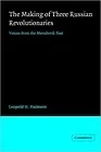 Making of Three Russian Revolutionaries, The Haimson, Leopold H.