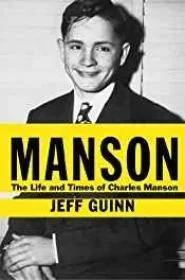 Manson: The Life and Times of Charles MansonGuinn, Jeff