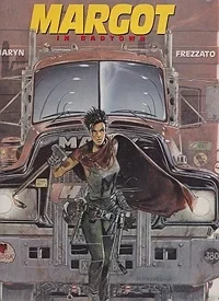 Margot in BadtownCharyn, Jerome and Massimiliano Frezzato, Illust. by: Massimiliano   Frezzato