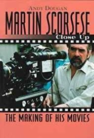 Martin Scorsese: Close Up: The Making of His MoviesDougan, Andy