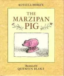 Marzipan Pig, TheHoban, Russell, Illust. by: Quentin Blake