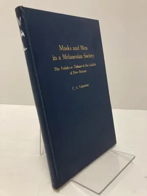 Masks and Men in a Melanesian Society: The Valuku or Tubuan of the Lakalai of New BritainValentine, C.A.