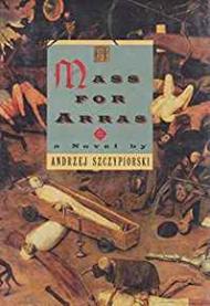 Mass For Arras, ASzczypiorski, Andrzei