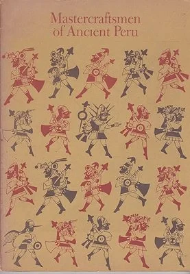 Mastercraftsmen of Ancient PeruSawyer, Alan R.