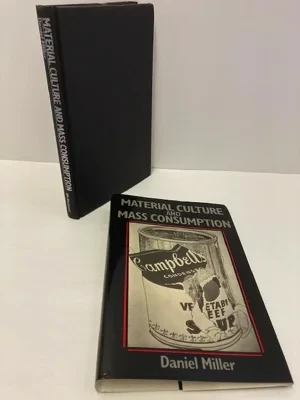 Material Culture and Mass Consumerism Miller, Daniel