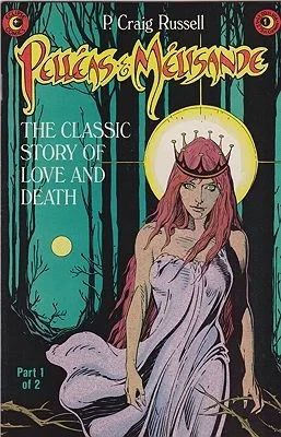 Maurice Maeterlinck's Pelleas & Melisande: The Classic Story of Love and Death (No. 1 & 2)Russell, P. Craig, Illust. by: P. Craig  Russell