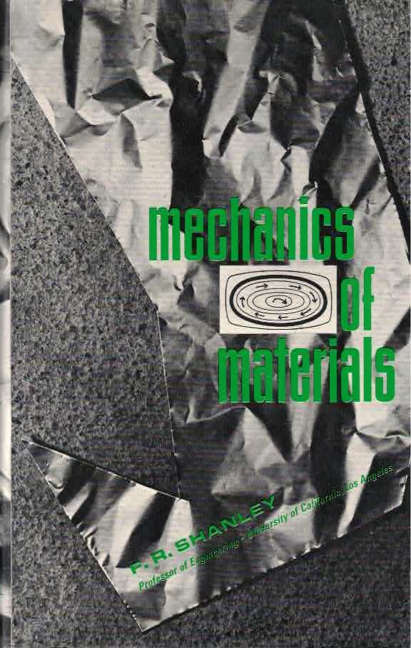 Mechanics of Materials by: Shanley, F. R.