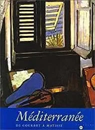 Mediterranee: De Courbet a Matisse (French Edition) Cachin, Francoise  