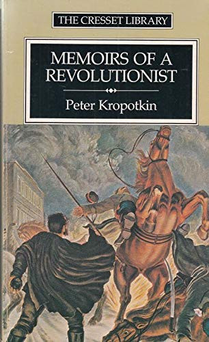 Memoirs of a Revolutionist by: Kropotkin, Peter Alekseevich; Rodgers, James Allen (editor)