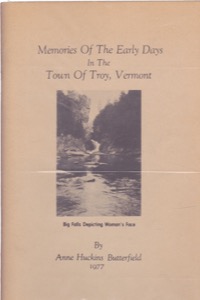 Memories of the Early Days in the Town of Troy, Vermont [INSCRIBED COPY] by: Butterfield, Anne Huckins