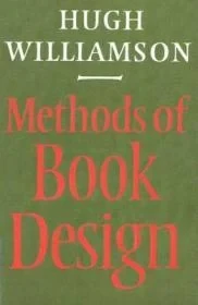 Methods of book design : the practice of an industrial craftWilliamson, Hugh Albert Fordyce