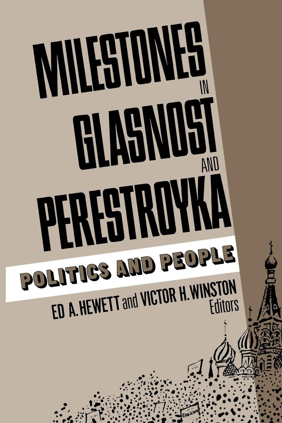 Milestones in Glasnost and Perestroyka: Politics and People by: Hewett, Ed A.