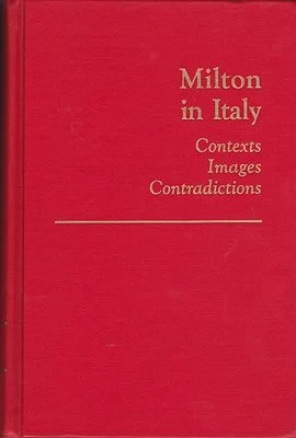 Milton in Italy: Contexts, Images, ContradictionsDi Cesare, Mario 