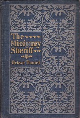 Missionary Sheriff, TheThanet, Octave, Illust. by: A. B. Frost, Clifford Carleton.
