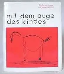 Mit dem Auge des Kindes: Kinderzeichnung und moderne KunstFineberg, Jonathan David
