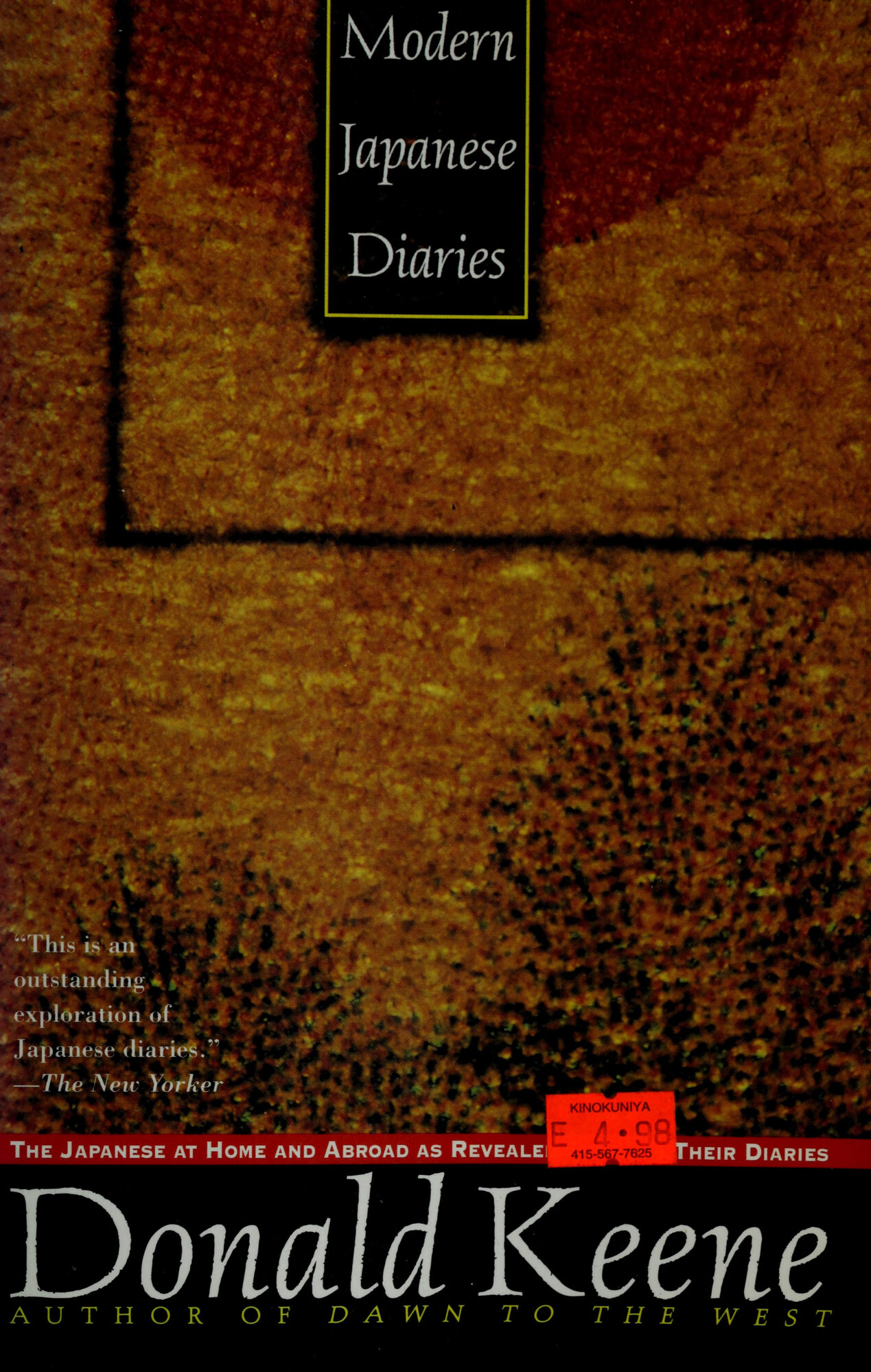 Modern Japanese Diaries: The Japanese at Home and Abroad As Revealed Through Their Diaries by: Keene, Donald