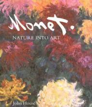 Monet: Nature into ArtHouse, John