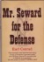 Mr. Seward for the Defense by: Conrad, Earl