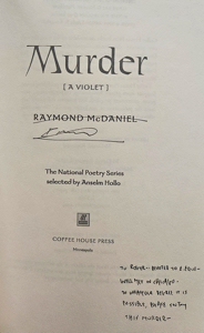 Murder: A Violet [SIGNED COPY] by: McDaniel, Raymond