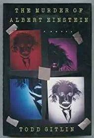 Murder of Albert Einstein, TheGitlin, Todd