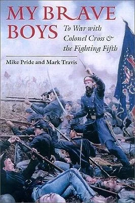 My Brave Boys: To War with Colonel Cross & the Fighting Fifth (Inscribed by author)Pride, Mike, Mark Travis