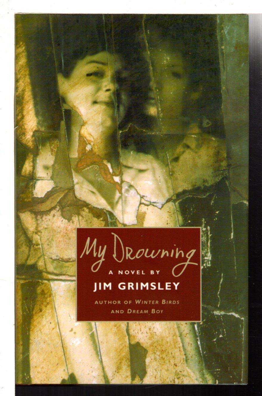 My Drowning by: Grimsley, Jim