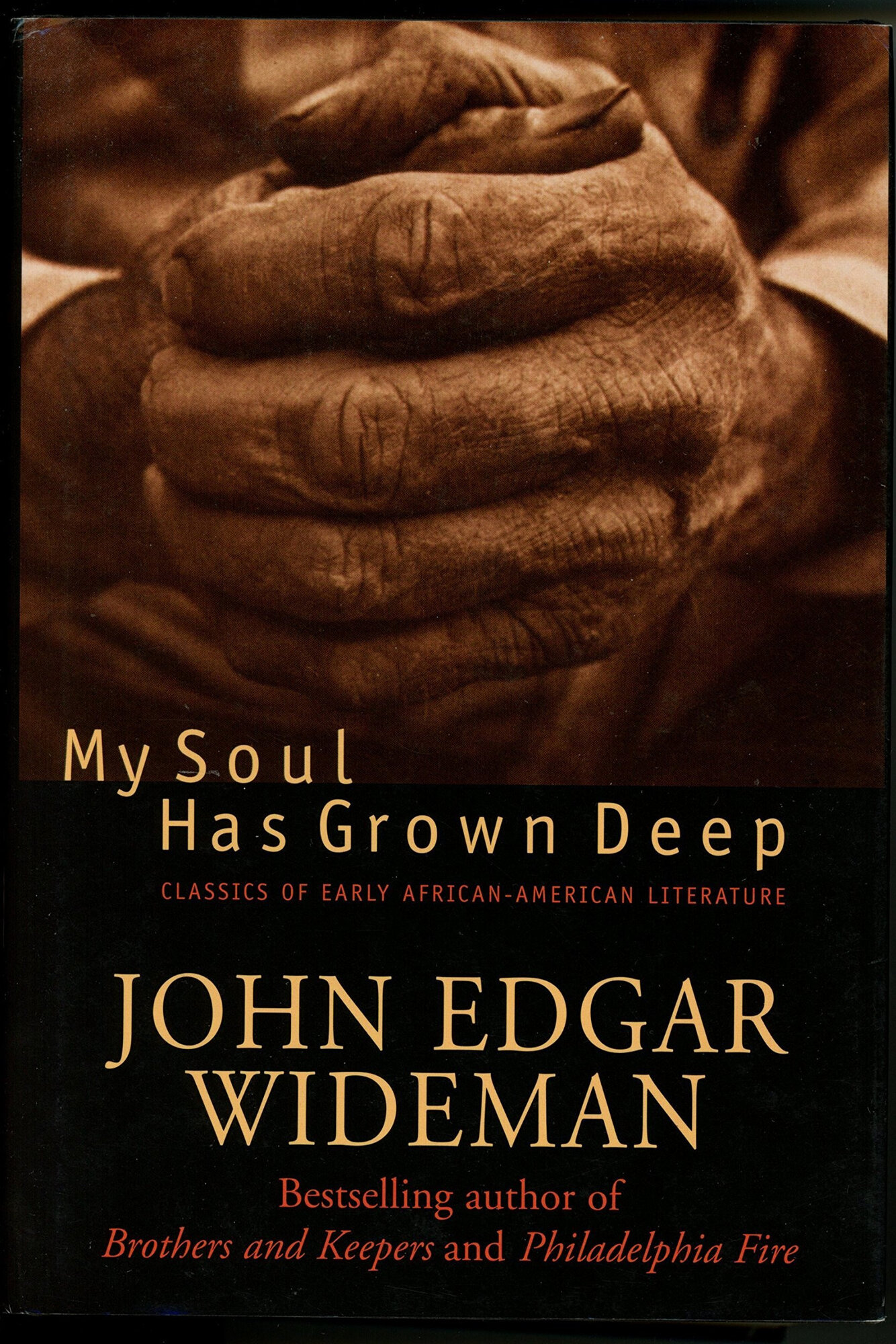 My Soul Has Grown Deep: Classics Of Early African-American Literature by: Wideman, John Edgar