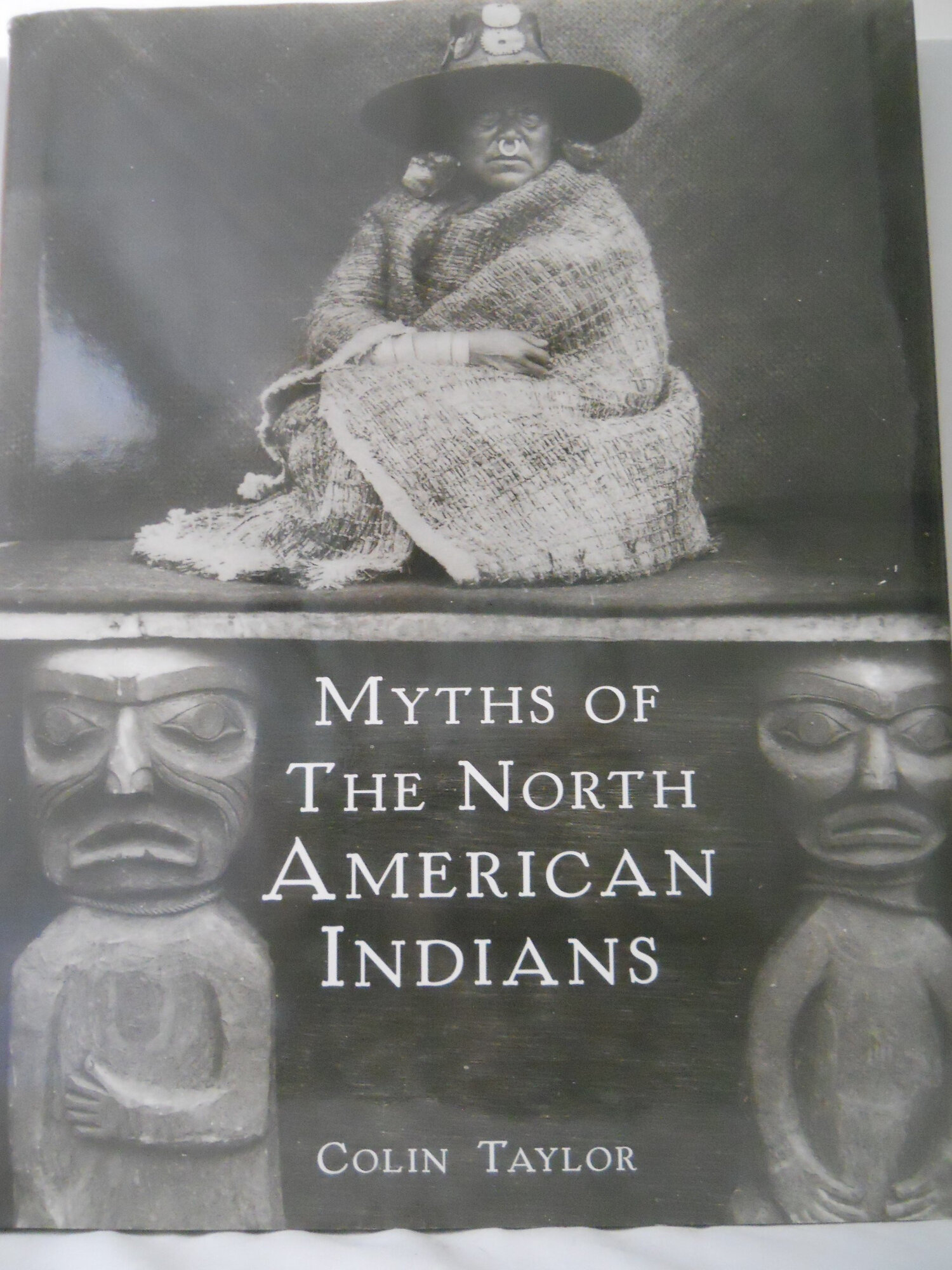 Myths of the North American Indians by: Taylor, Colin