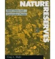 NATURE RESERVES - Island Theory and Conservation PracticeL, SHAFER CRAIG