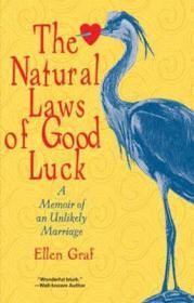 Natural Laws of Good Luck, The : A Memoir of an Unlikely MarriageGraf, Ellen